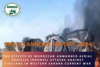 SMACO’s annual report denounces high human casualties caused by Moroccan use of drones against civilians|